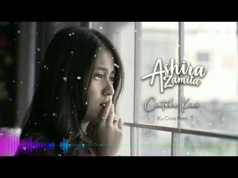 CINTAKU KINI lirik - ASHIRA ZAMITA ( Video Lyrics )