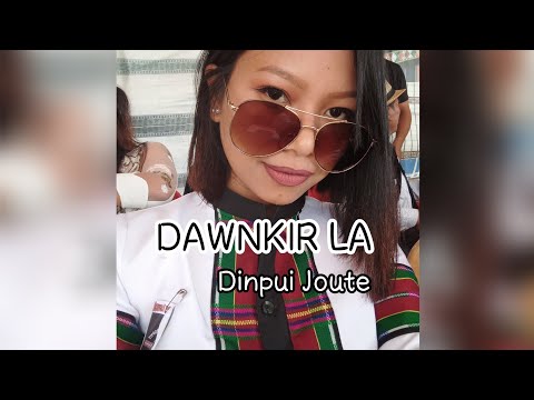 Dinpui Joute- Dawnkir La || Lyrics Video ||Hmar Love song