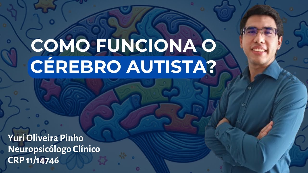 LIVE: Como funciona o cérebro autista?