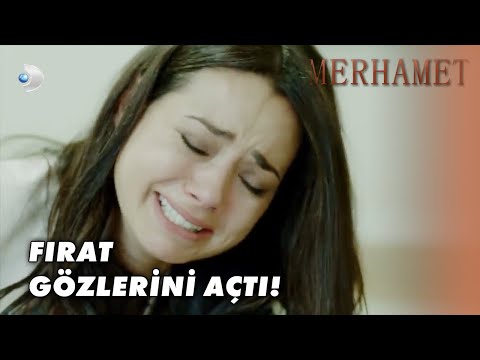 Fırat Gözlerini Açtı! - Merhamet Özel Klip