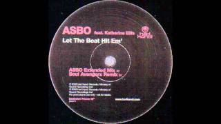 ASBO Feat. Katherine Ellis - Let The Beat Hit Em'  (Soul Avengerz Remix)