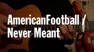 American Football / Never Meant (Guitar tutorial with tab)