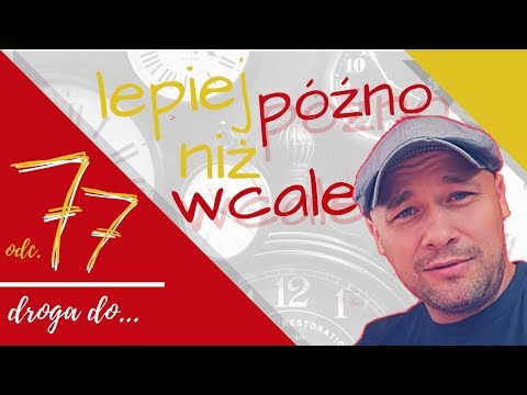 Lepiej późno niż wcale albo DUPA ZBITA ! - Odcinek #77 I Droga Do I Firma I Biznes I Finanse I Życie