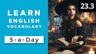 Learn English Vocabulary Daily #23.3 — British English Podcast