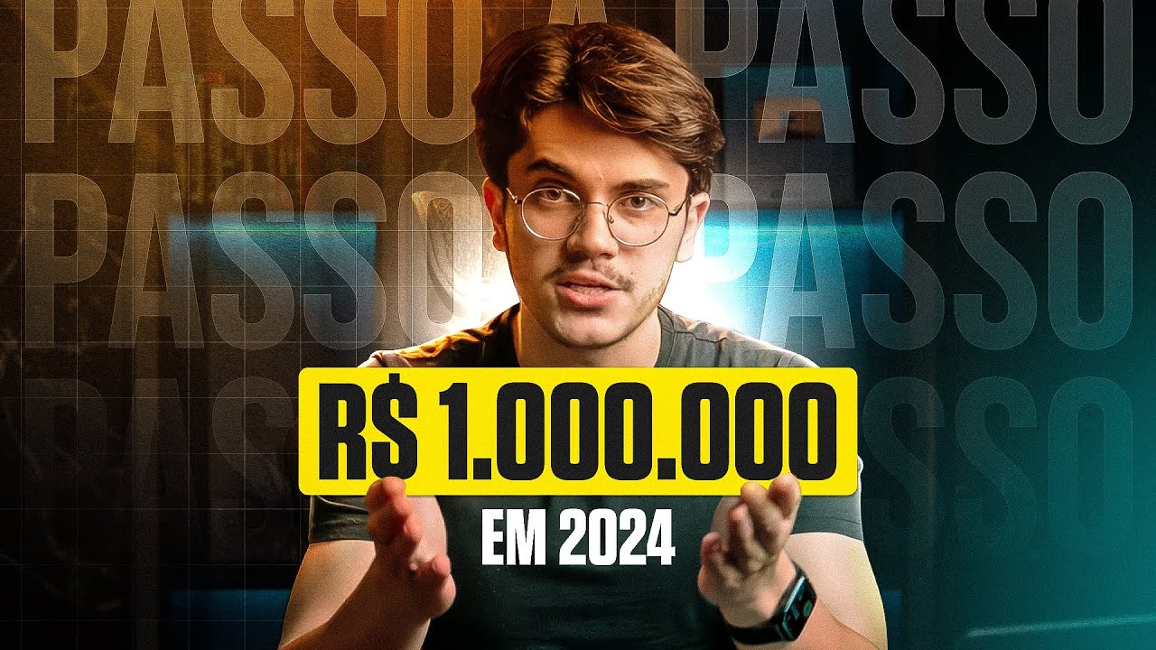 O PLANO COMPLETO PARA O MILHÃO EM 2024