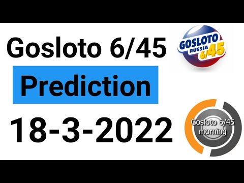 Gosloto 6/45 Lottery Prediction | 18-3-2022 | Russian lottery gosloto 6/45 morning draw, make money,