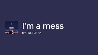 Download lagu [Lyrics] I'm a mess - Off Main Vocal / MY FIRST STORY mp3