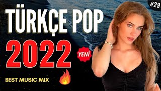 TÜRKÇE POP ŞARKILAR REMİX 2022 🔥 Yeni Türkçe Pop Şarkılar 2022