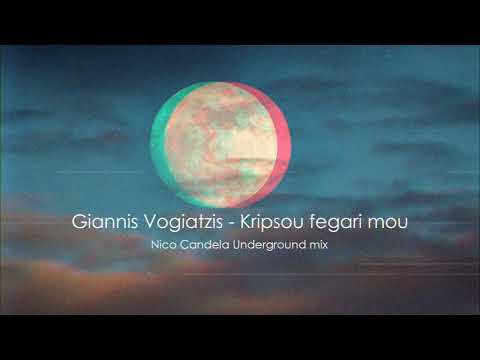 Giannis Vogiatzis - kripsou fegari mou ( Nico Candela Underground mix )