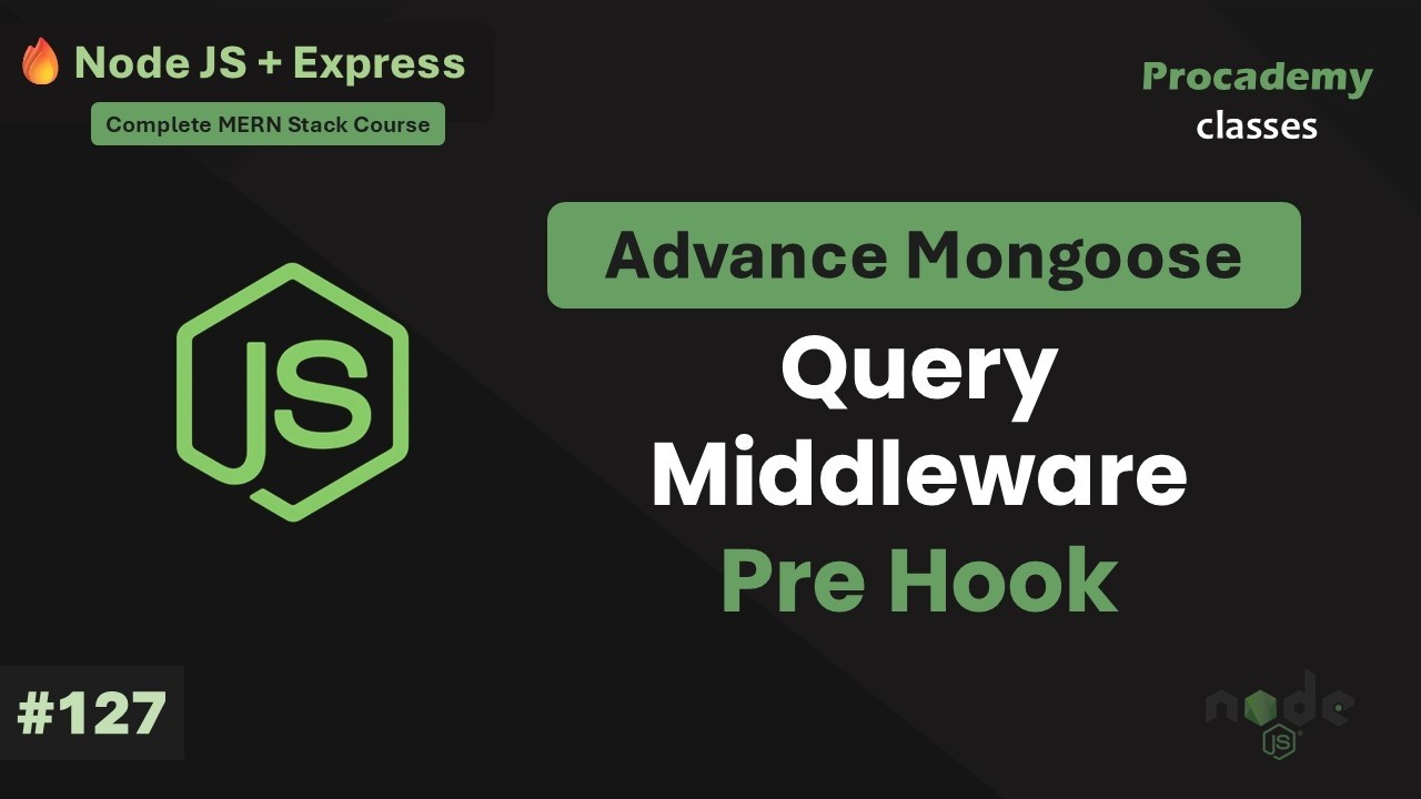 Query Middleware (Pre Hook): Part 1 | Complete Node JS + Express Course with MongoDB | Part #127