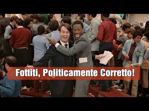 Una Poltrona per Due: Fottiti, Politicamente Corretto!