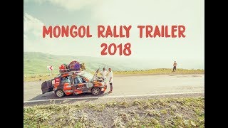 MONGOL RALLY 2018 DOCUMENTARY TRAILER!