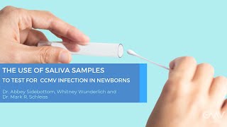 The Use of Saliva Samples to Test for Congenital Cytomegalovirus (cCMV) Infection in Newborns