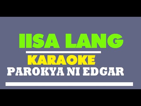 Iisa Lang (Karaoke) - Parokya Ni Edgar