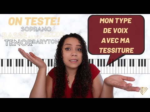 Comment trouver mon TYPE DE VOIX?