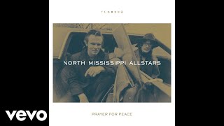 North Mississippi Allstars - Prayer for Peace (Audio)