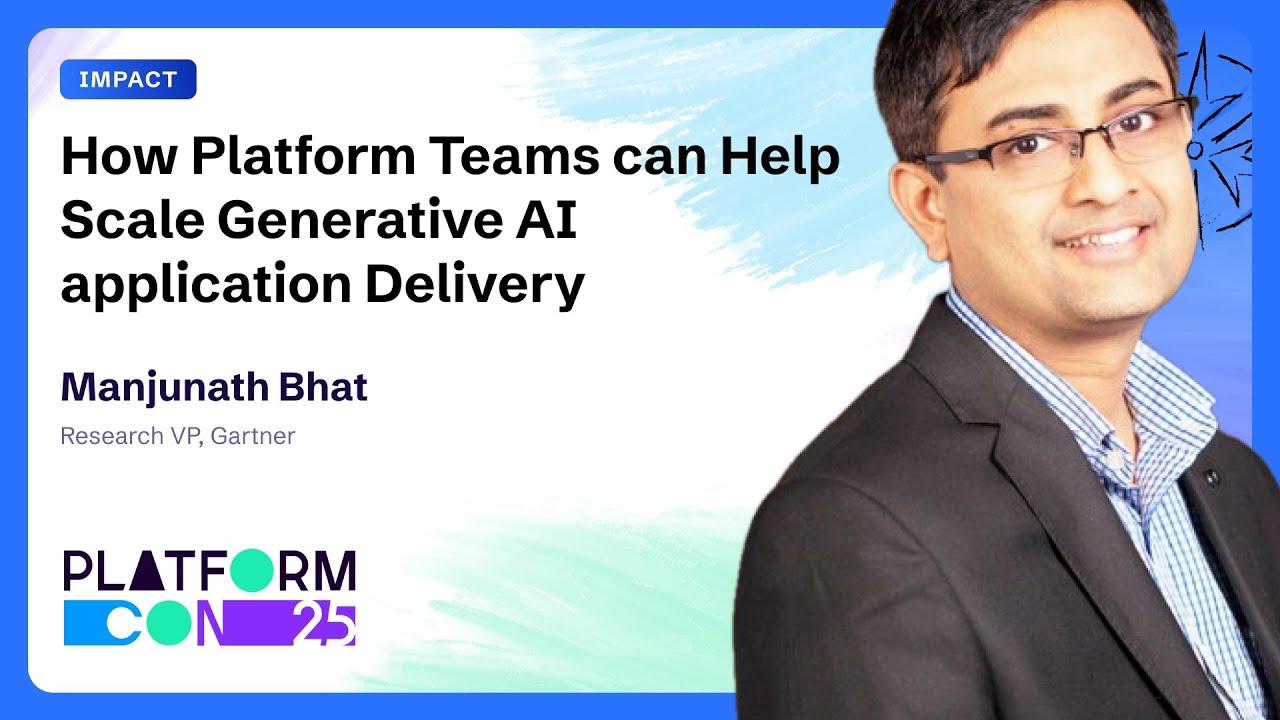 How platform teams can help scale generative AI application delivery - Manjunath Bhat