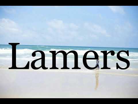 How To Pronounce Lamers🌈🌈🌈🌈🌈🌈Pronunciation Of Lamers