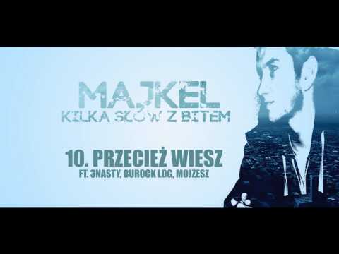 10. Majkel - Przecież wiesz ft.3-Nasty,Burock LDG,Mojżesz