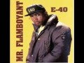 E-40 - Mr.Flamboyant (Full EP)