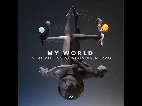 Vini Vici vs Shapov vs NERVO - My World (Extended Mix)