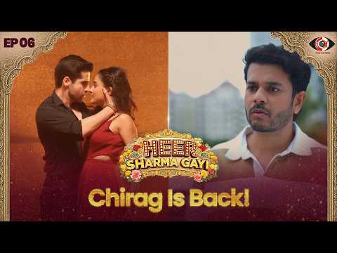 Purana Pyaar Aur Naya Dhoka | Debattama Saha, Tushar M, Riya S, Jay Soni | Heer Sharma Gayi Ep - 6