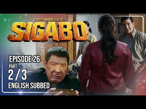 Coco Martin's Sigabo | Episode 26 (2/3) | July 27, 2026