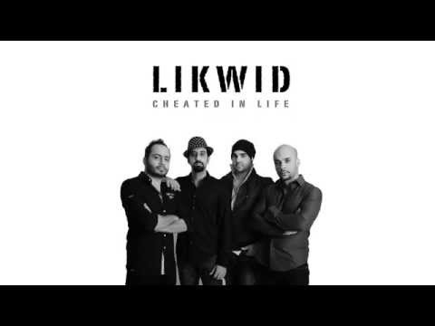Likwid - Cheated In Life