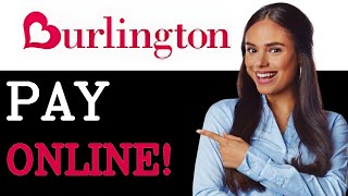 How To Pay Your Burlington Credit Card Updated (2025)