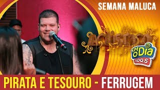 🔴 Pirata e Tesouro - Ferrugem (Semana Maluca 2018)