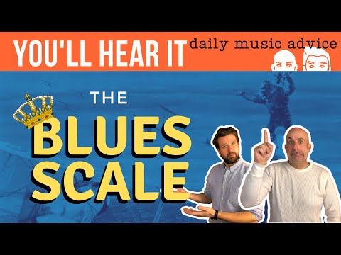 The Blues Scale | You'll Hear It