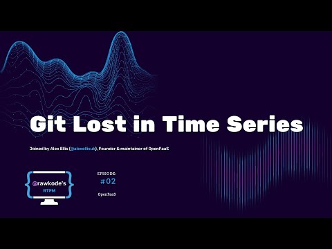Git Lost in Time Series with OpenFaaS