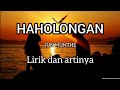 HAHOLONGAN Jun Munthe Lirik Lagu Dan Artinya Lagubatakviraltiktok