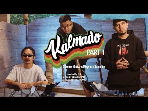 Omar Baliw - KALMADO PART 1 feat. Loonie, Rhyne (Official Music Video)