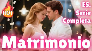 Matrimonio de emergencia con mi multimillonario secreto【ES. - Serie Completa】#drama