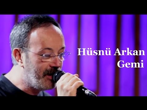 Hüsnü Arkan- Gemi / akustikhane