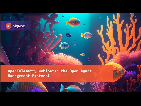 OpenTelemetry Webinars: the Open Agent Management Protocol