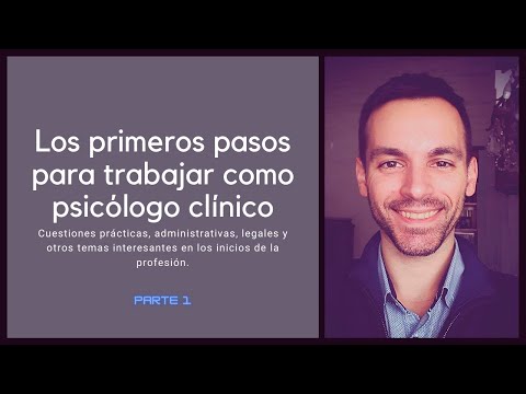 Los primeros pasos para trabajar como psicólogo clínico - Parte 1