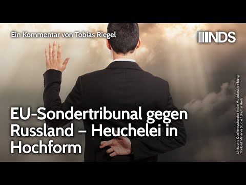 EU-Sondertribunal gegen Russland – Heuchelei in Hochform | Tobias Riegel | NDS-Podcast