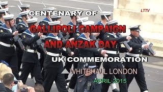 CENTENARY OF GALLIPOLI CAMPAIGN AND ANZAC DAY UK COMMEMORATION LONDON HD