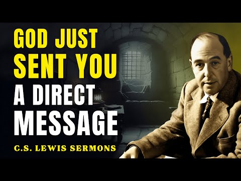 Heaven Just Sent a Message - This Is What God Needs You to Hear Now | C.S Lewis Sermons