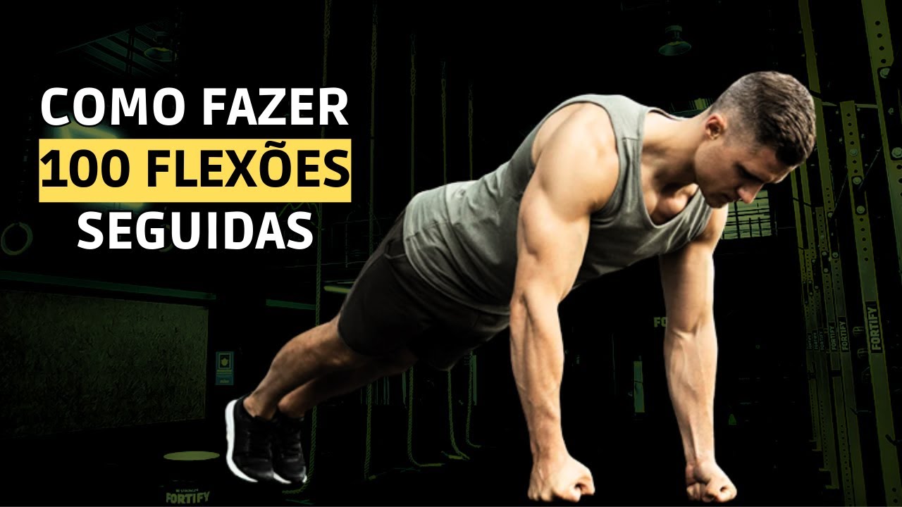 Como Evoluir nas Flexões de Braço | 0 Até 100 Repetições (Séries, Repetições e Exercícios)