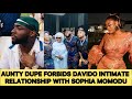 AUNTY DUPE SANXTION DAVIDO AS SHE REVEALS SOPHIA BAD INTENTIONS TOWARDS ADELEKES
