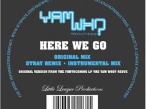 Yam Who - Here We Go (Original Mix)