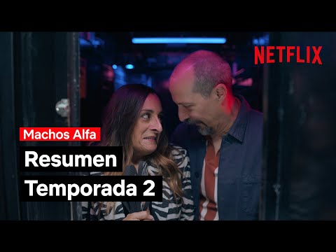 Machos Alfa 3 | Resumen de la temporada 2 | Netflix España