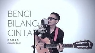 Download lagu BENCI BILANG CINTA - Radja (Acoustic Cover 2017) mp3