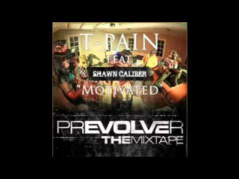T-Pain feat. Shawn Caliber - Motivated  (prEVOLVEr Submission)