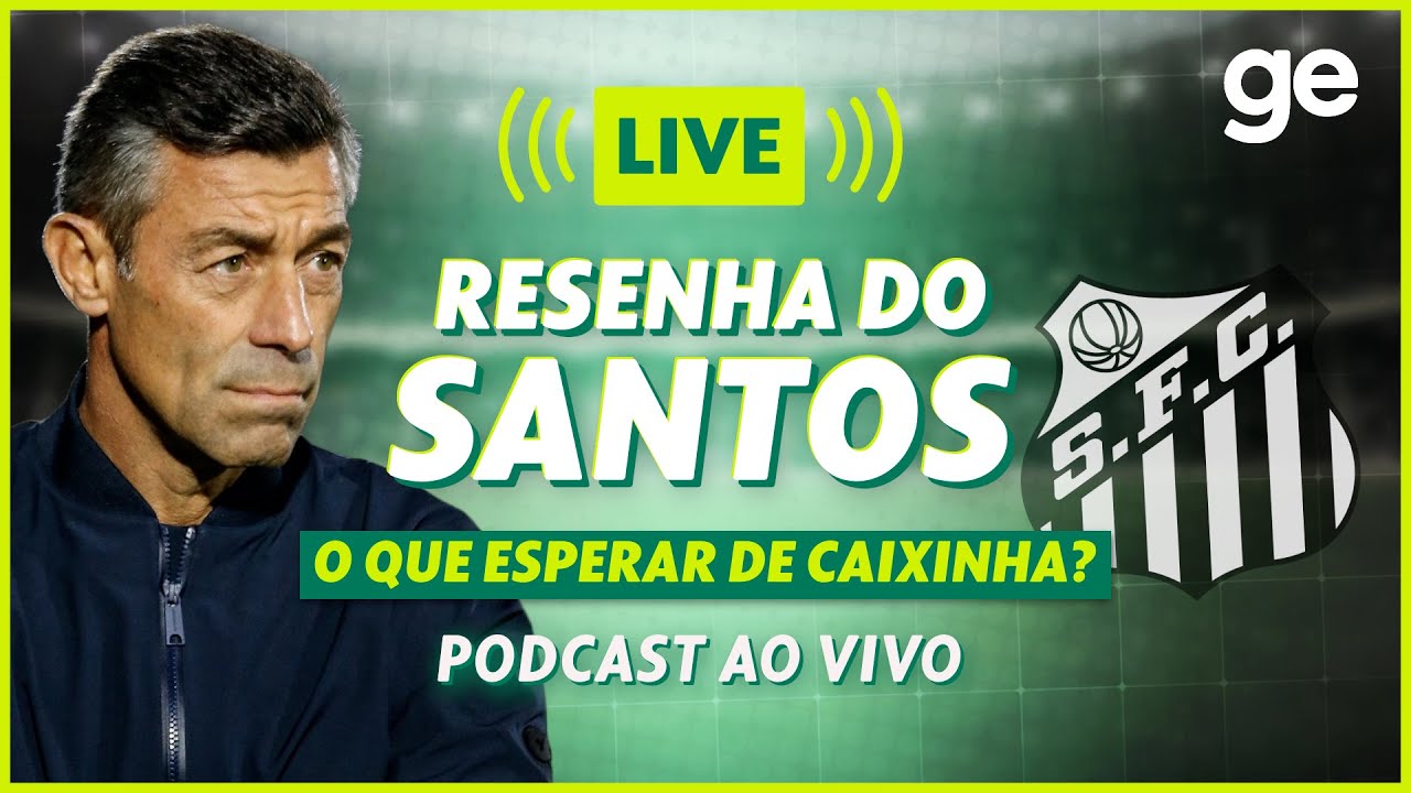 AO VIVO! GE SANTOS DEBATE CONTRATAÇÃO DE PEDRO CAIXINHA COMO NOVO TÉCNICO | #live | ge.globo