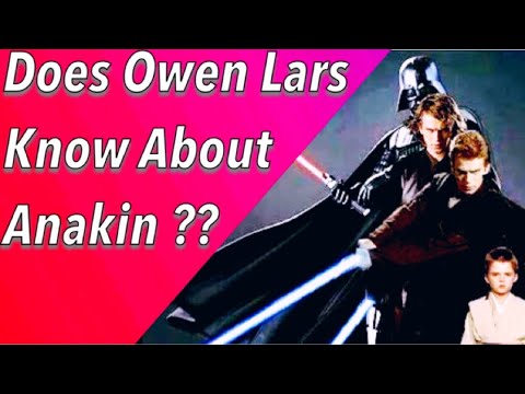 Star Wars - Did Uncle Owen know Anakin was Darth Vader ?