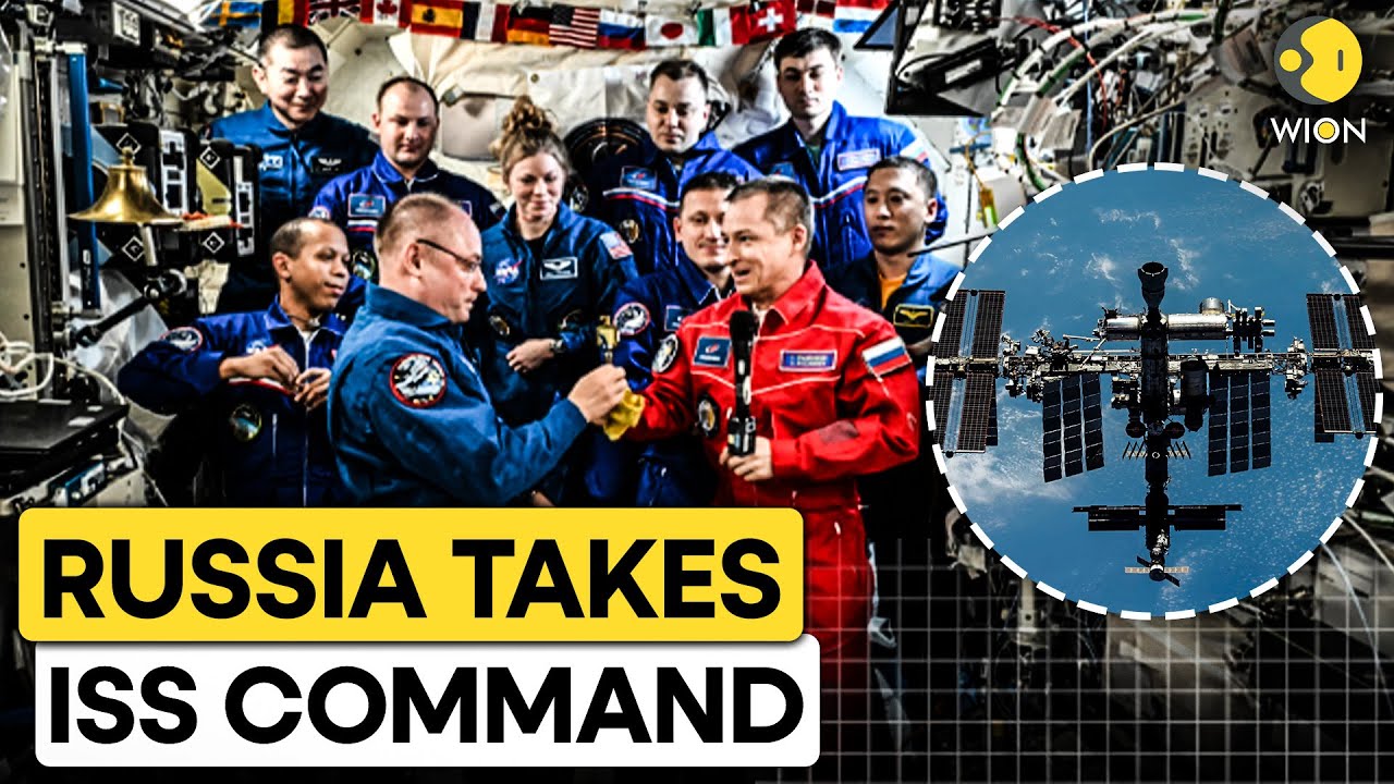 LIVE: International Space Station Change of Command: NASA Hands Control to Russian Cosmonaut | WION